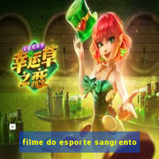 filme do esporte sangrento